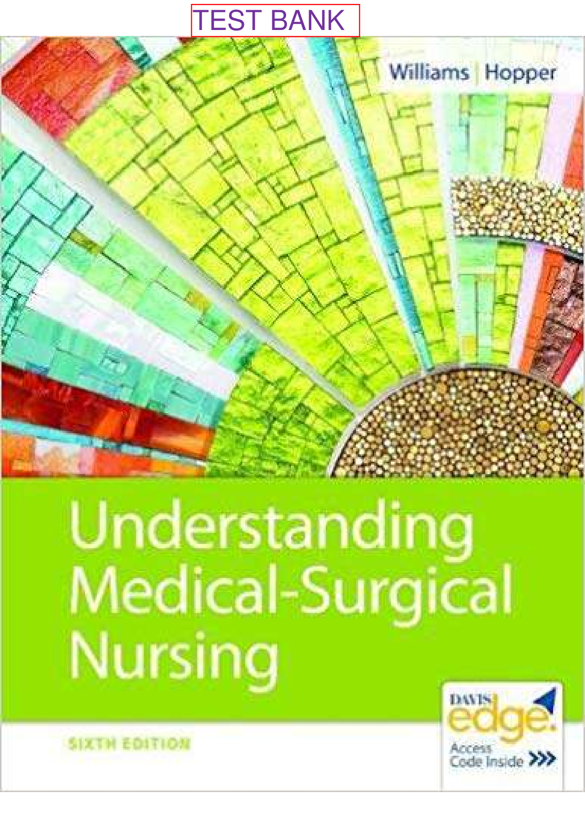 TEST BANK for Understanding Medical-Surgical Nursing, 6th Edition by Williams. Chapter 1-12. (Complete Download).